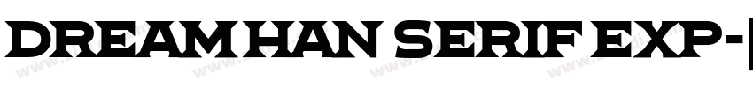 Dream Han Serif Exp字体转换